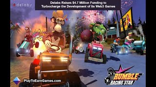 Delabs Raises $4.7 Million to Fuel Web3 Game Development: Rumble Racing Star - Blockchain Game