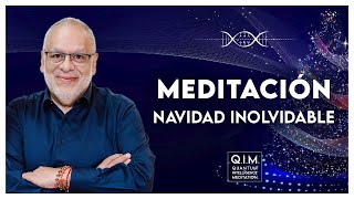 MEDITACIÓN: NAVIDAD INOLVIDABLE