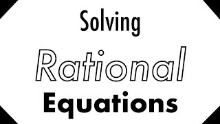 Solving Rational Equations with Mrs.Harnage :)