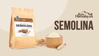 Introducing Raw Himalayas Semolina