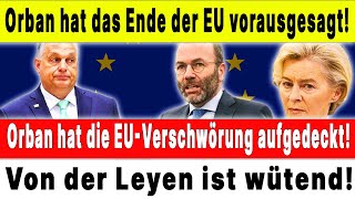 🛑 Orban hat alle Pläne von der Leyen AUFGEDECKT!!!