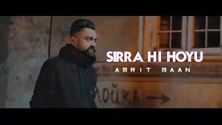 Sirra E Hou : Amrit Maan Song Status I Nirmrat Khaira New Song I Mr Singh Status