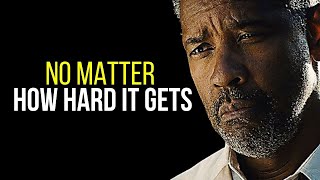 NO MATTER HOW HARD IT GETS - Motivational video