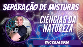 Separação de MISTURAS Heterogêneas |Química no ENCCEJA|