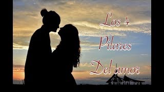 Los cuatro pilares del amor