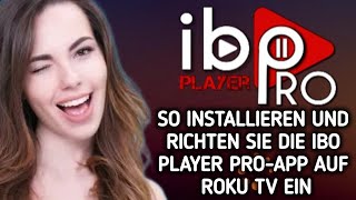 So installieren, richten Sie die Ibo Player Pro-App auf ROKU TV ein und konfigurieren sie