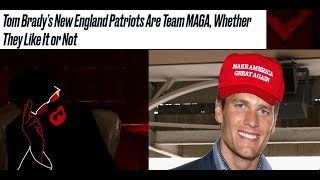 Tom Brady is a White Nationalist?