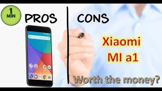 Xiaomi MI a1 :Pros and cons : 1 Min