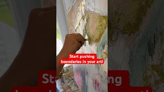 Do this to start pushing boundaries in your art #painting #art #arttips