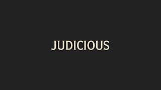 How To Pronounce Judicious