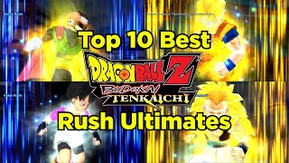 Top 10 Best Rush Ultimates in Dragon Ball Z Budokai Tenkaichi