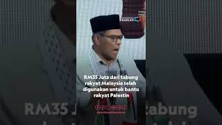 RM35 Juta dari tabung rakyat Malaysia telah digunakan untuk bantu rakyat Palestin