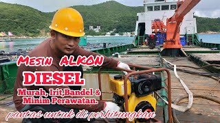 Mesin alkon diesel murah, irit, bandel dan mudah perawatan ‖ pantas untuk di pertimbangkan.