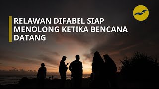 Dalam keterbatasan, ada kekuatan: relawan difabel siap menolong ketika bencana datang