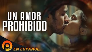 UN AMOR PROHIBIDO | PELICULA ROMANTICA EN ESPAÑOL LATINO | PELICULAS+