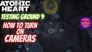 How To Turn On Cameras Testing Ground 9 Polygon 9 Atomic Heart