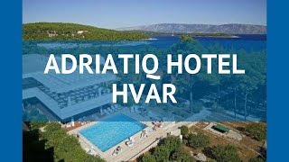 ADRIATIQ HOTEL HVAR 3* Средняя Далмация обзор – АДРИАТИК ХОТЕЛ ХВАР 3* Средняя Далмация видео обзор