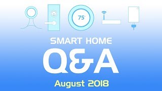 August 2018 Smart Home Q&A: TP-Link & SmartThings, Z-Wave Device Range and more