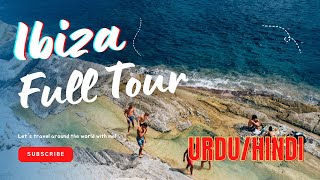 IBIZA FULL TOUR 2023 | 🇵🇰🇪🇸 | Crystal Beaches