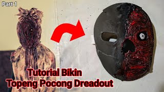 TUTOR BIKIN TOPENG NYA POCONG DREADOUT