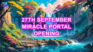 Miracle Portal Opening on 27th September ~ Listen and Attract Wealth Quickly and Effortlessly