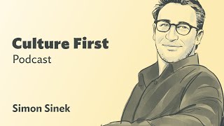 Simon Sinek Interview - Culture First Podcast #4 The infinite mindset organization, with Simon Sinek