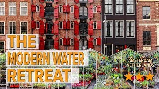 The Modern Water Retreat hotel review | Hotels in Amsterdam | Netherlands Hotels