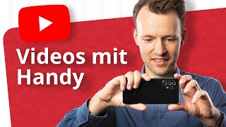 Professionelle YouTube-Videos mit dem Smartphone drehen (Android & iOS)