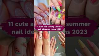 🌈11 cute and trendy summer nail ideas for teens 2023👙🏖🌈 #ytshorts #nailart #nailinspo #shortsviral