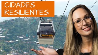 O QUE SÃO CIDADES RESILIENTES?