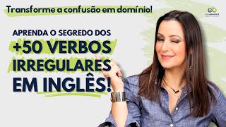 Aprenda mais de 50 verbos irregulares em inglês!