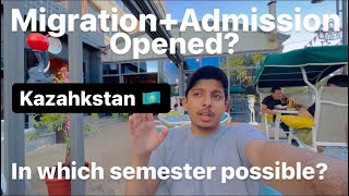 Migration Opened?|which Semester?|kazakhstan🇰🇿|Admission open|West Kazakh Uni|Aktobe|Almaty|Detail