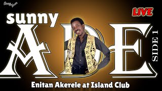 Sunny Ade Live for Enitan Akerele at Island Club Sept 1990 SideA