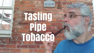 Tasting Pipe Tobacco