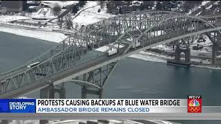 Protesters causing backups at Blue Water Bridge in Port Huron