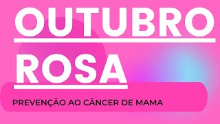 CANCER DE MAMA, orientações e sinais de alerta.