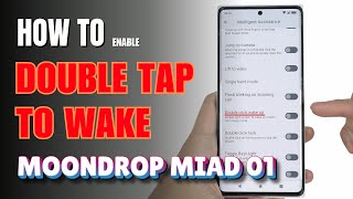 How to Double tap to wake up Moondrop MIAD 01