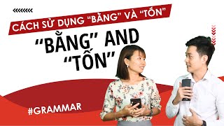 How to use "Bằng" and "Tốn" in Vietnamese | Learn Vietnamese With SVFF