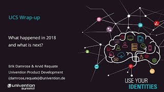 UCS „Wrap Up“: Highlights 2018 und Ausblick 2019 - Univention Summit