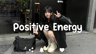 [Playlist] Positive Energy ☀️ songs to boost your energy up