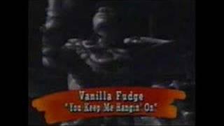 Vanilla Fudge - You Keep Me Hangin' On