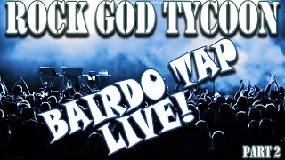 Rock God Tycoon Gameplay (Part 2): Why come to our show to boo us?