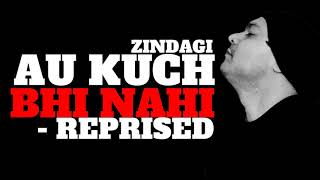 Zindagi Aur Kuch Bhi Nahi Reprised