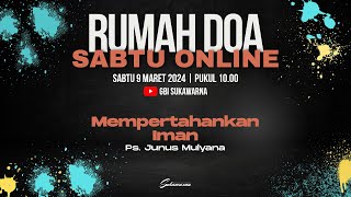 Rumah Doa Sabtu 9 Maret 2024