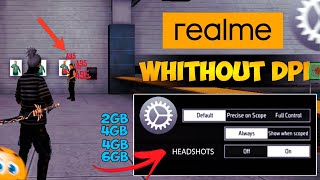 Whithout DPI Headshots Settings 👽 Free Fire Realme 📱 C2,C3,C11,C20,C21,C21Y,C15,C25Y,C30,C31,C35,X3