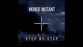 Monde Mutant  //  step by step