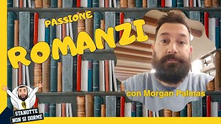 STANOTTE NON SI DORME - Morgan Palmas, passione romanzo