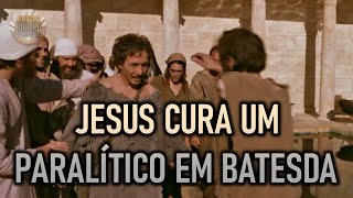 JESUS CURA PARALÍTICO EM BETESDA