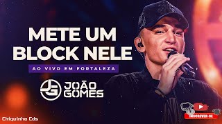 João Gomes - Mete Um Block Nele (DVD Ao Vivo em Fortaleza)