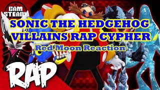 Cam Steady SONIC THE HEDGEHOG VILLAINS RAP CYPHER Red Moon Reaction